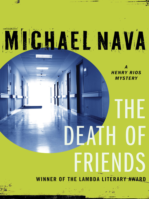 Title details for Death of Friends by Michael Nava - Available